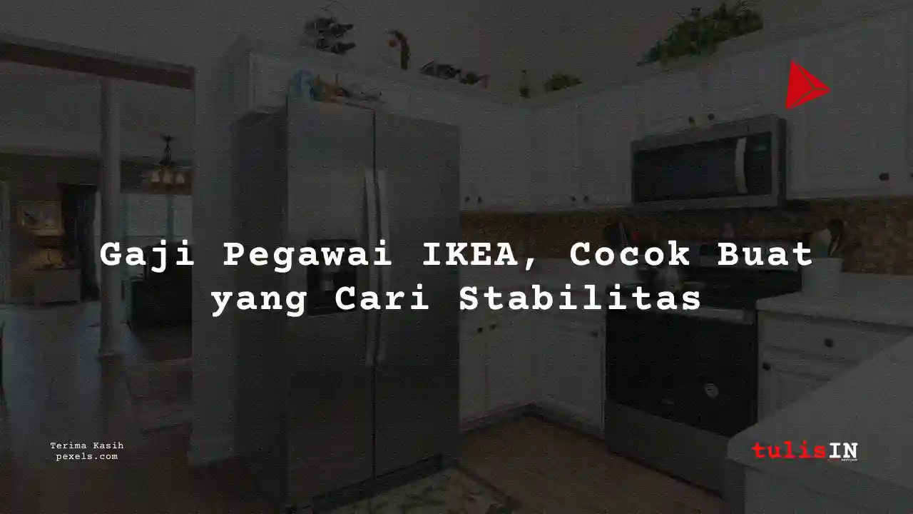 Berapa Gaji Finance Officer IKEA 2025?