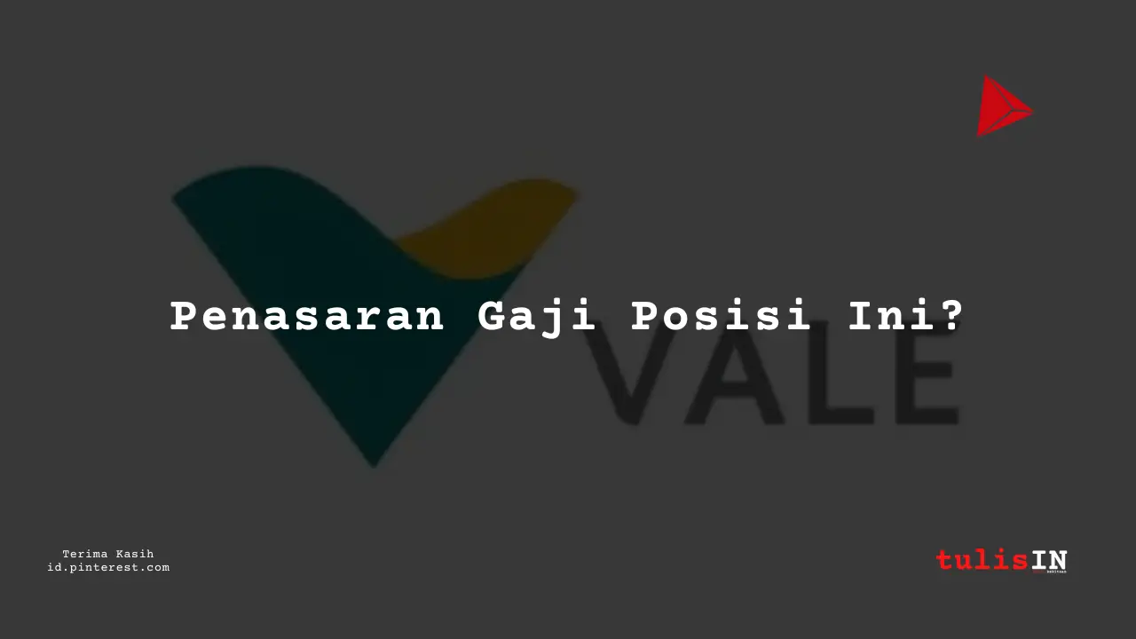 Berapa Gaji General Manager PT Vale Indonesia 2024?