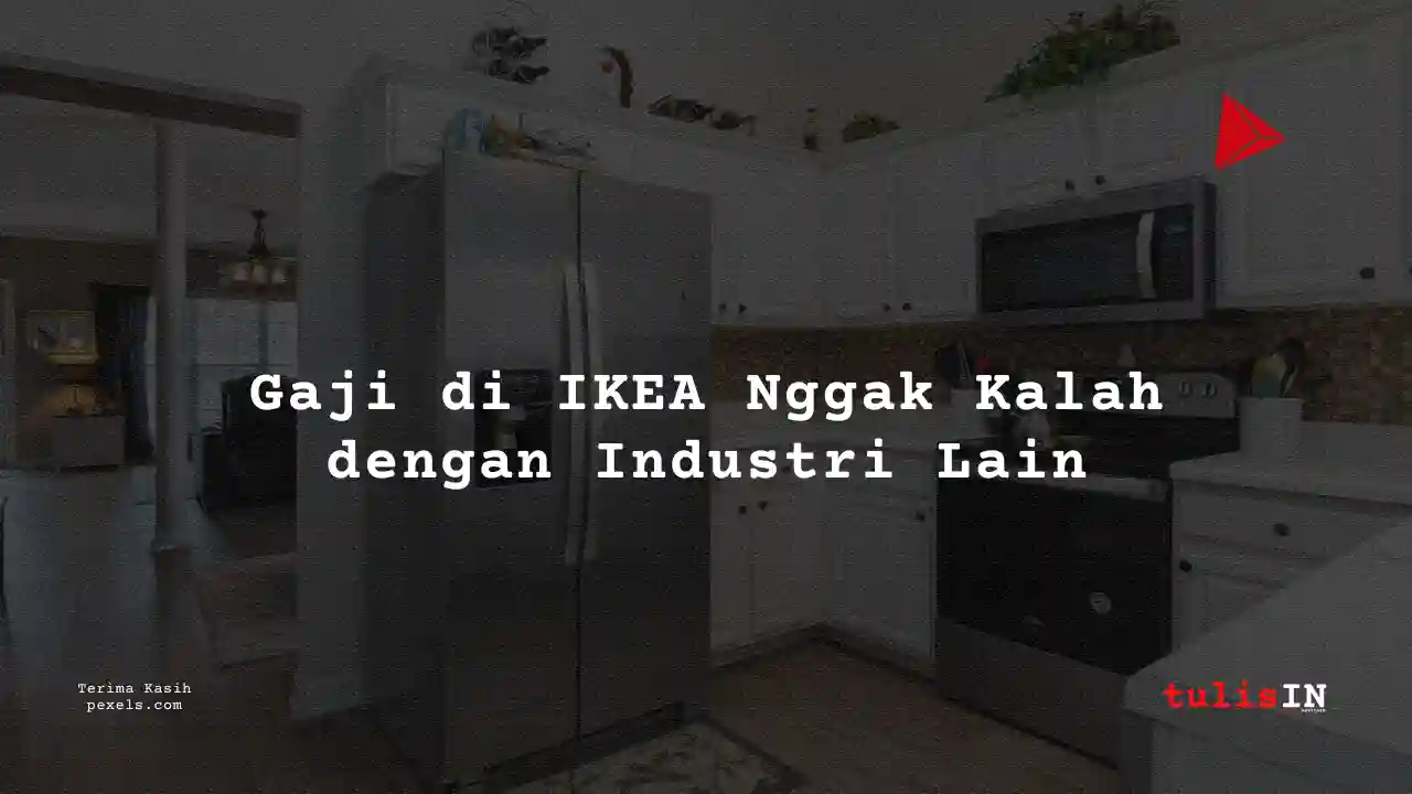 Berapa Gaji Merchandising Manager IKEA 2025?