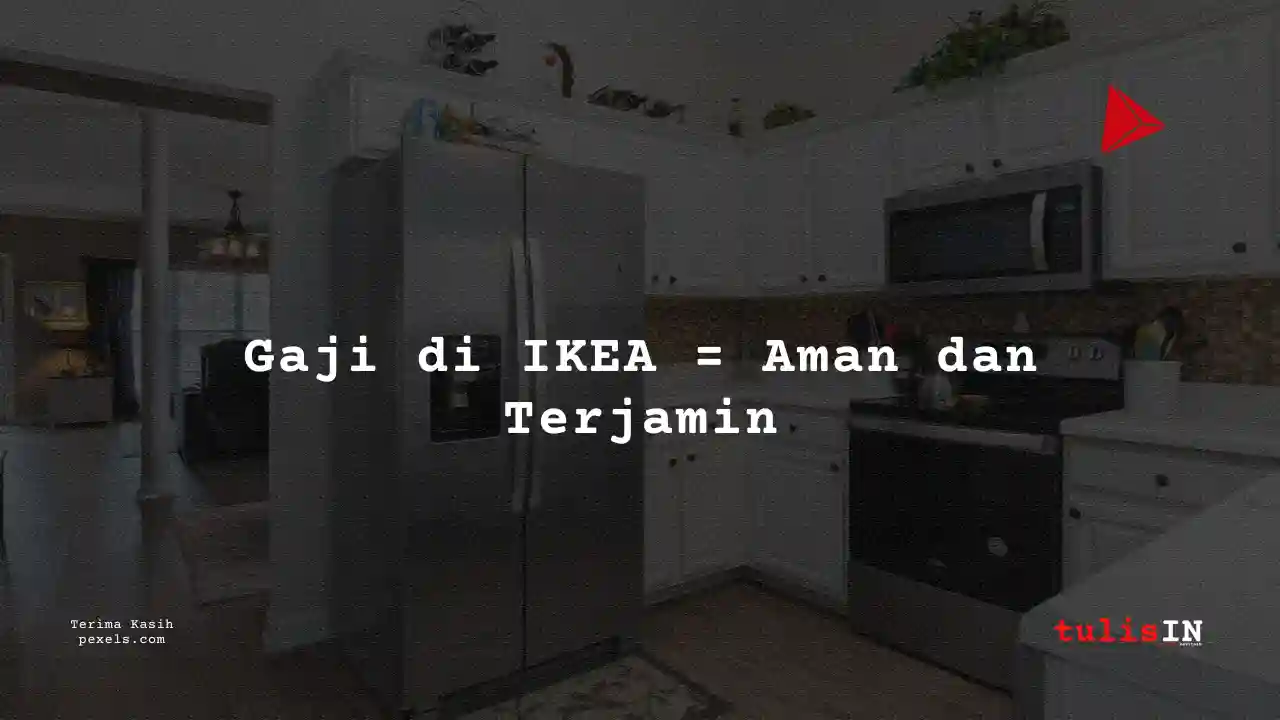 Berapa Gaji Security Staff IKEA 2025?