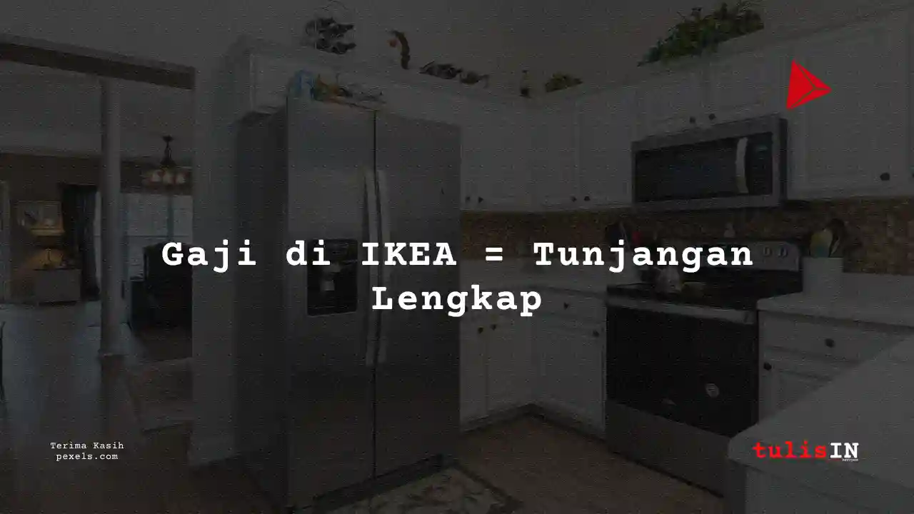 Berapa Gaji Supervisor Customer Service IKEA 2025?