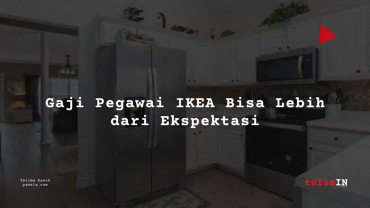 Berapa Gaji Transport Coordinator IKEA 2025?