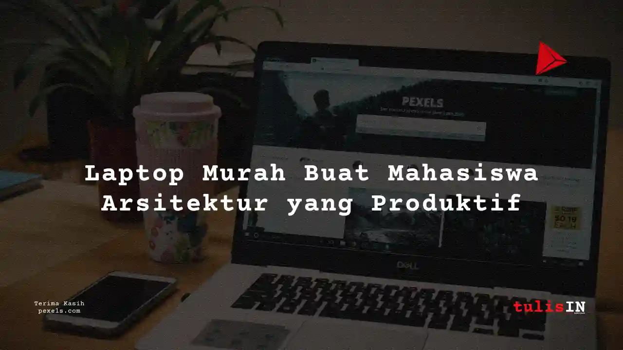 Berapa Harga HP 840 G4 untuk Mahasiswa Teknik Arsitektur?