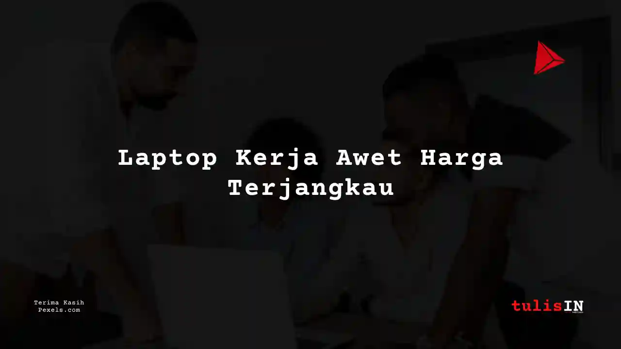 Berapa Harga Laptop Acer 4740 Untuk Kerja?