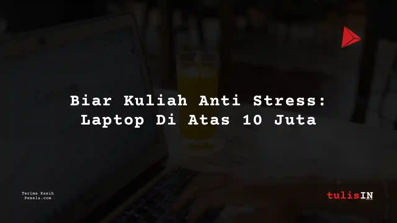 Berapa Harga Laptop Dell Inspiron 5567 Premium Di Atas 10 Juta Untuk Mahasiswa?