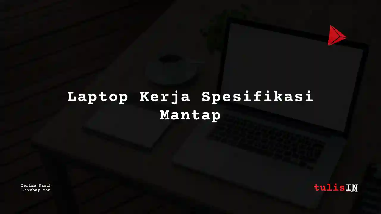 Berapa Harga Laptop Dell Latitude E7270 Untuk Kerja?