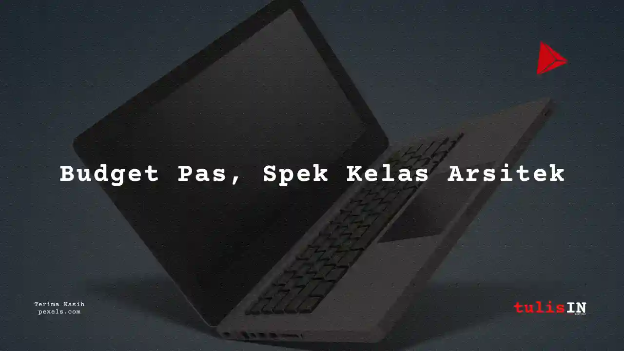 20++ Laptop 5 Jutaan Untuk Mahasiswa Teknik Arsitektur + Daftar Harga Terupdate