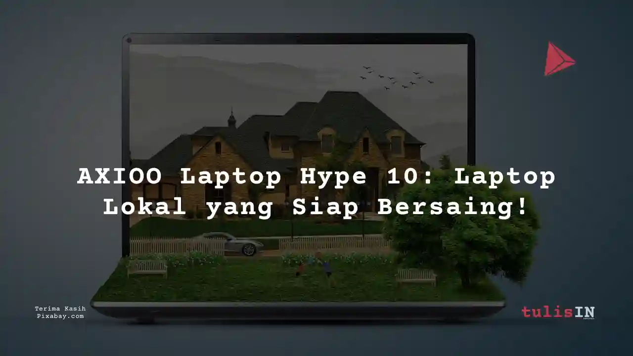 Berapa Harga Laptop AXIOO Laptop Hype 10 2 Jutaan Untuk Desain Grafis?
