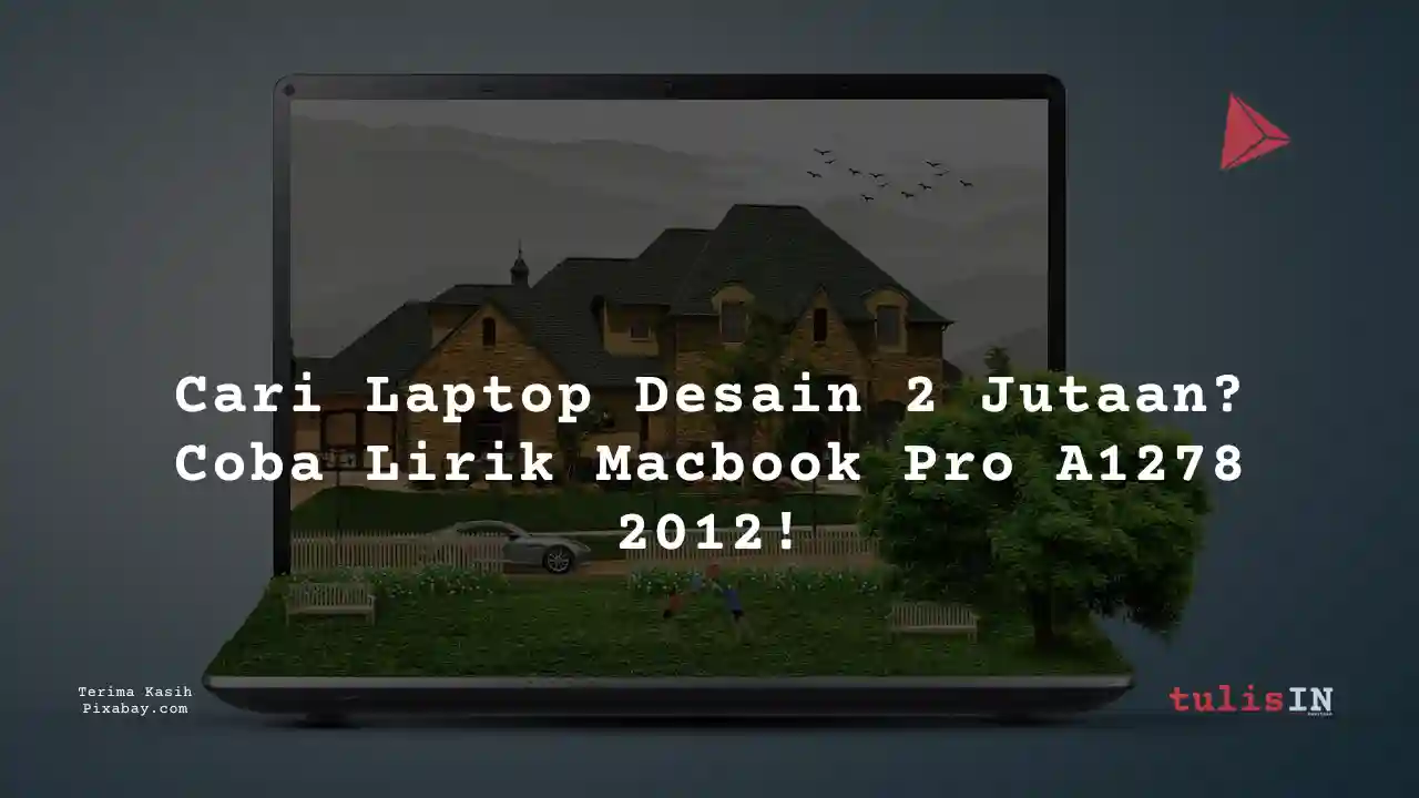 Berapa Harga Laptop Dell 7280 2 Jutaan Untuk Desain Grafis?
