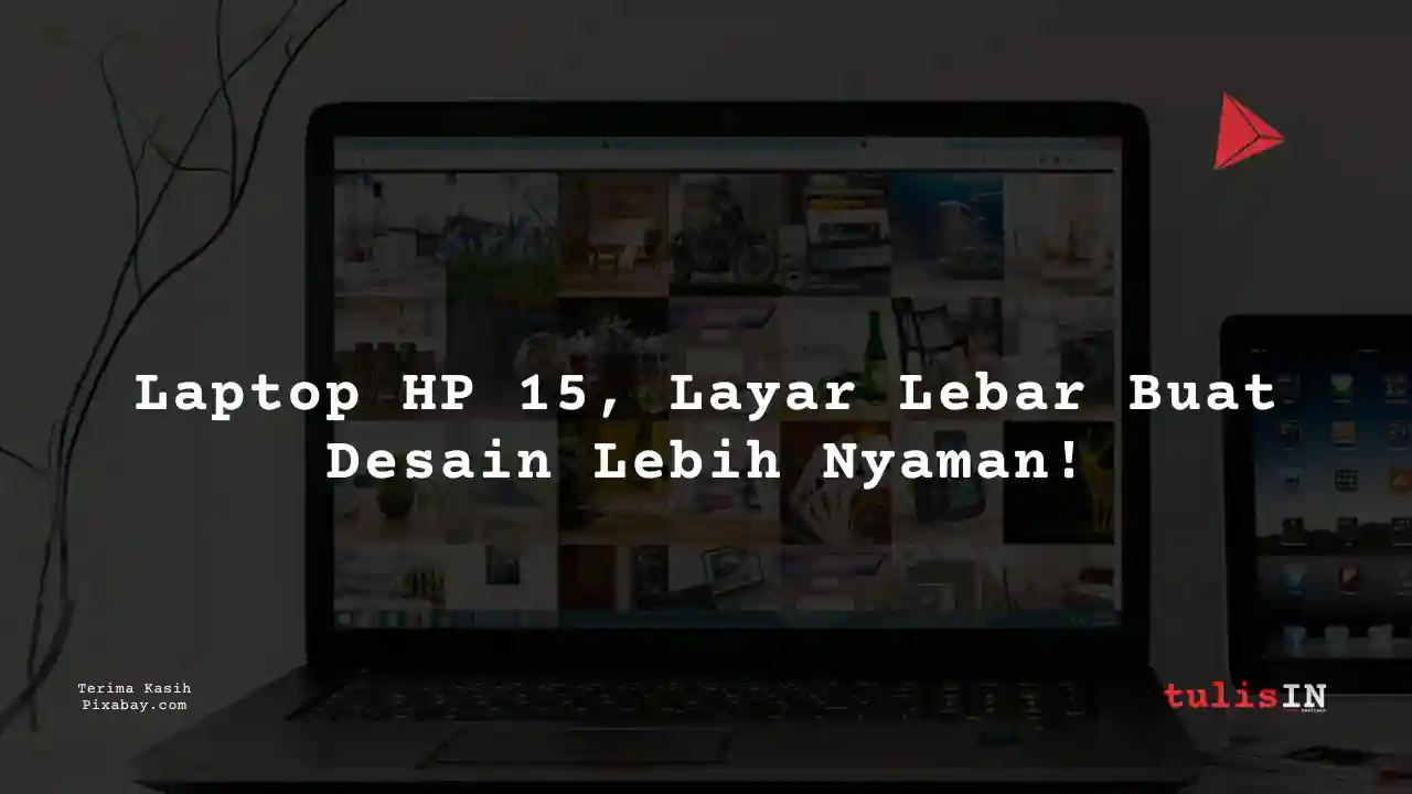 Berapa Harga Laptop HP 15 3 Jutaan Untuk Desain Grafis?