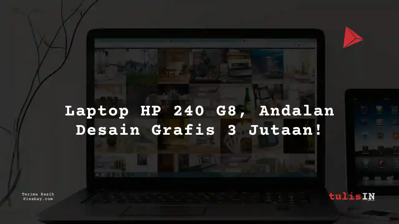 Berapa Harga Laptop HP 240 G8 3 Jutaan Untuk Desain Grafis?