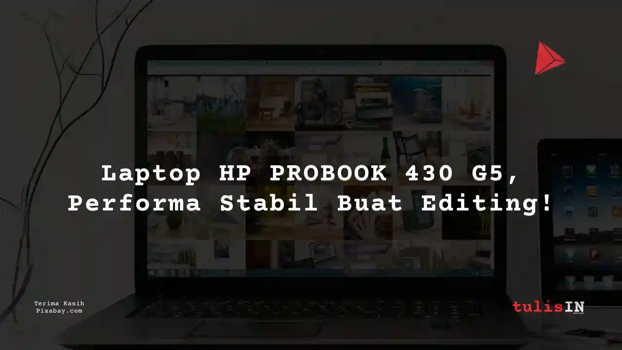 Berapa Harga Laptop HP PROBOOK 430 G5 3 Jutaan Untuk Desain Grafis?