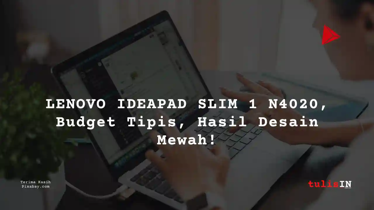 Berapa Harga Laptop LENOVO IDEAPAD SLIM 1 N4020 4 Jutaan Untuk Desain Grafis?