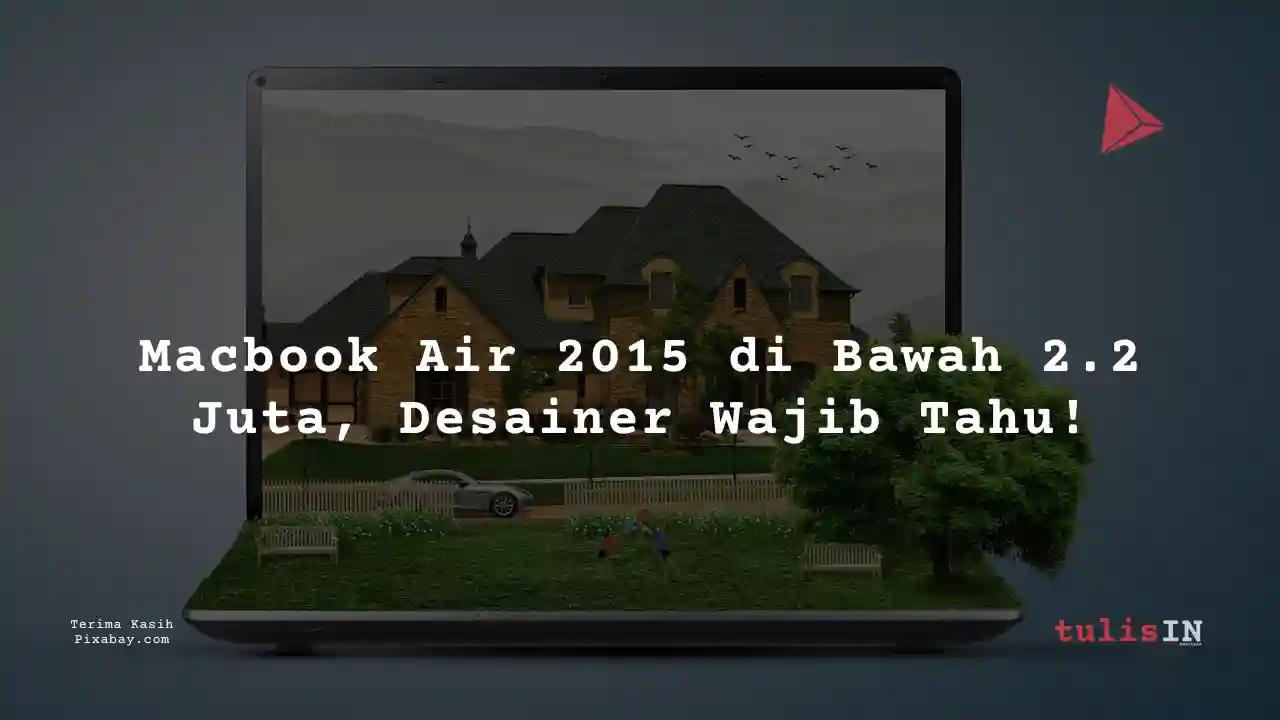 Berapa Harga Laptop MACBOOK AIR 2014 2 Jutaan Untuk Desain Grafis?