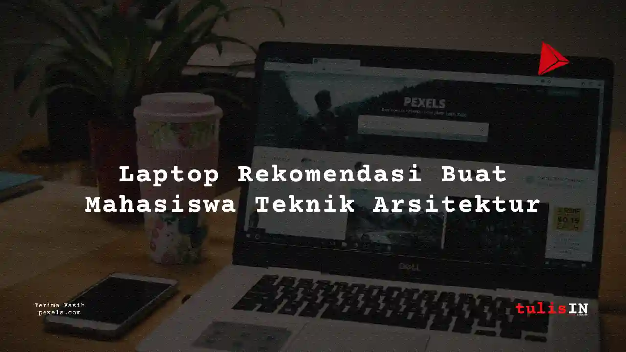 Berapa Harga Lenovo Thinkpad X260 untuk Mahasiswa Teknik Arsitektur?