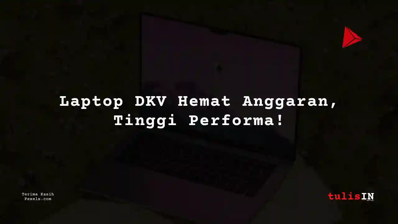 Berapa Harga Laptop ADVAN Workpro Lite i5 Untuk Mahasiswa Desain Komunikasi Visual?