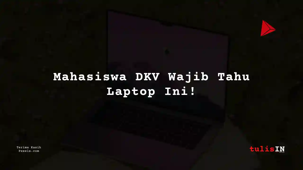 Berapa Harga Laptop Lenovo ThinkPad T490s Untuk Mahasiswa Desain Komunikasi Visual?